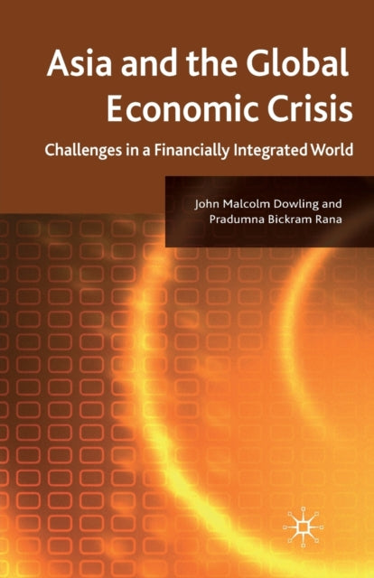 Book cover of: Asia and the Global Economic Crisis. By: J. Dowling