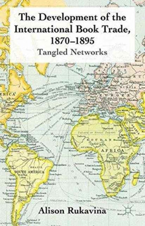 The Development of the International Book Trade, 1870-1895