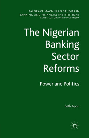 The Nigerian Banking Sector Reforms