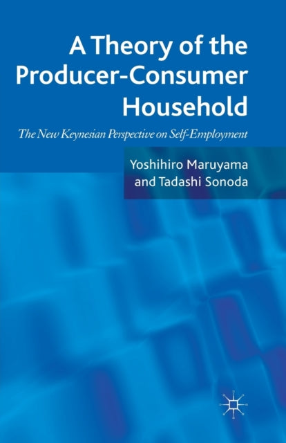 A Theory of the Producer-Consumer Household