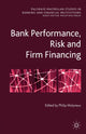 Book cover of: Bank Performance, Risk and Firm Financing. By: P. Molyneux