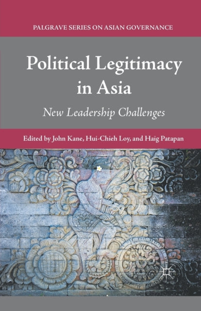 Book cover of: Political Legitimacy in Asia. By: J. Kane