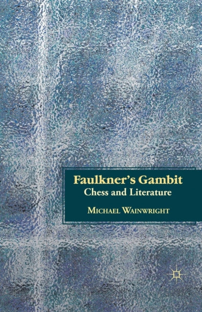 Book cover of: Faulkner’s Gambit. By: M. Wainwright