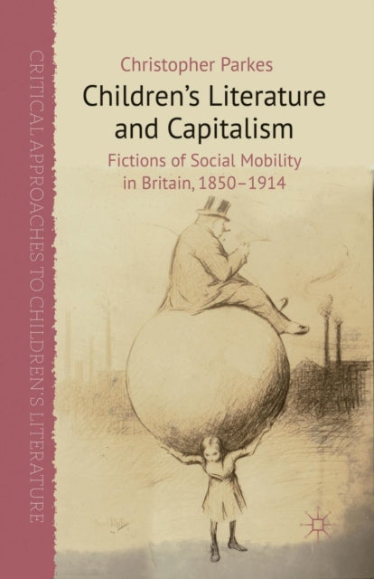 Book cover of: Children's Literature and Capitalism. By: C. Parkes