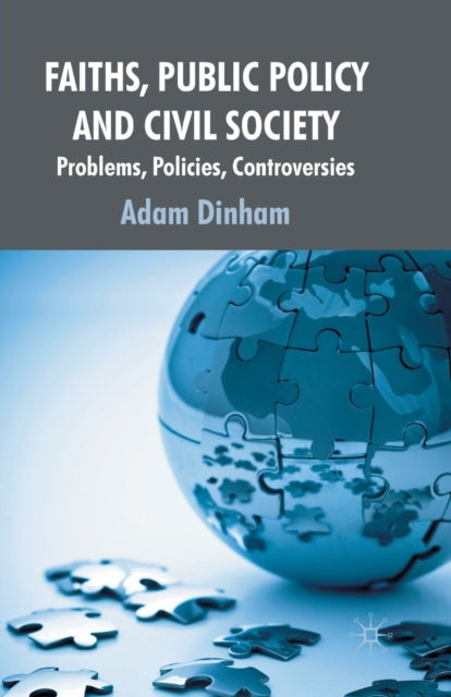 Book cover of: Faiths, Public Policy and Civil Society. By: A. Dinham