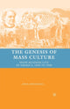Book cover of: Genesis of Mass Culture. By: J. Springhall