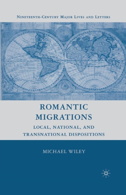 Book cover of: Romantic Migrations. By: M. Wiley