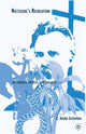 Book cover of: Nietzsche's Revolution. By: C. Schotten