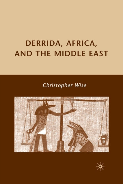 Book cover of: Derrida, Africa, and the Middle East. By: C. Wise