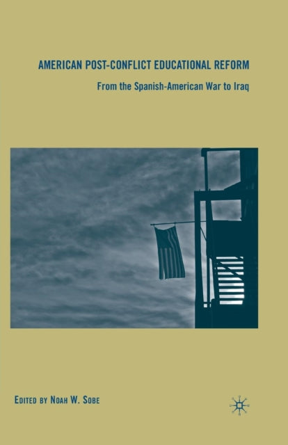 Book cover of: American Post-Conflict Educational Reform. By: N. Sobe