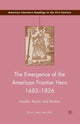 Book cover of: Emergence of the American Frontier Hero 1682–1826. By: D. MacNeil