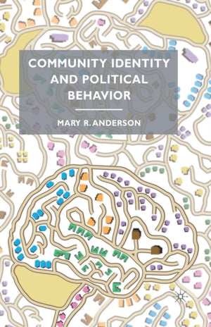 Community Identity and Political Behavior