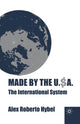Book cover of: Made by the USA. By: A. Hybel