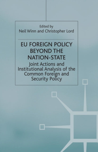 Book cover of: EU Foreign Policy Beyond the Nation State. By: Neil Winn