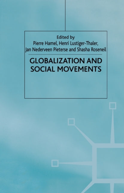 Book cover of: Globalization and Social Movements. By: P. Hamel