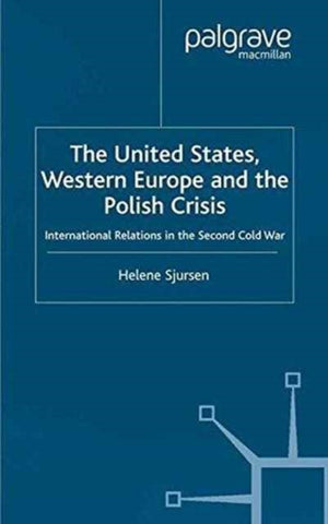 The United States, Western Europe and the Polish Crisis