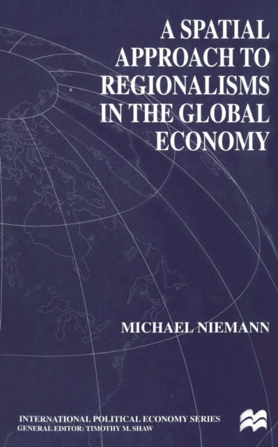 A Spatial Approach to Regionalisms in the Global Economy