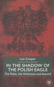 Book cover of: In the Shadow of the Polish Eagle. By: L. Cooper