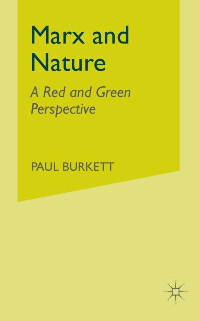 Book cover of: Marx and Nature. By: P. Burkett