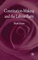 Book cover of: Constitution-Making and the Labour Party. By: M. Evans