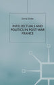 Book cover of: Intellectuals and Politics in Post-War France. By: D. Drake