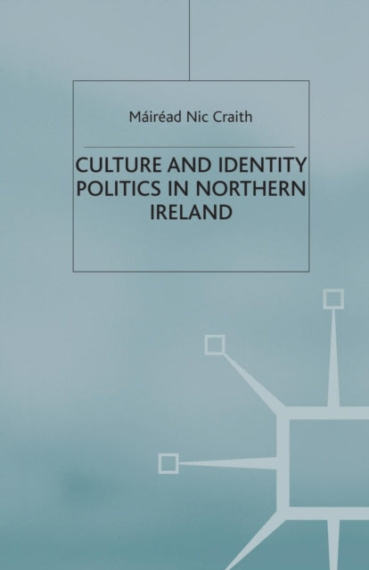 Culture and Identity Politics in Northern Ireland