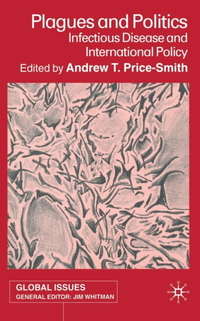 Book cover of: Plagues and Politics. By: A. Price-Smith