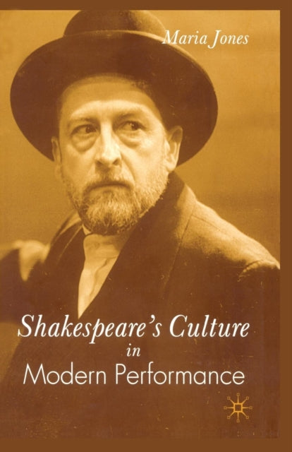 Shakespeare’s Culture in Modern Performance