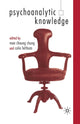 Book cover of: Psychoanalytic Knowledge. By: M. C. Chung