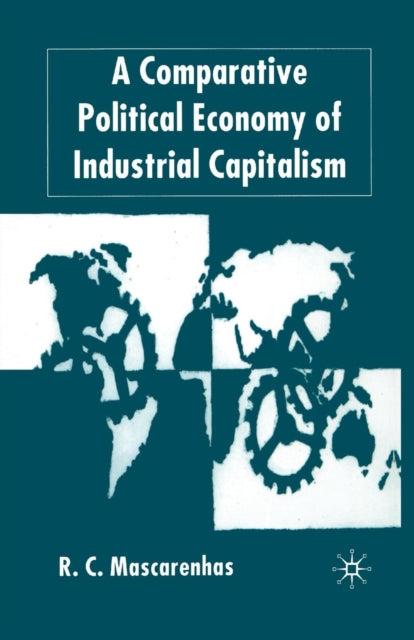 Book cover of: Comparative Political Economy of Industrial Capitalism. By: R. Mascarenhas