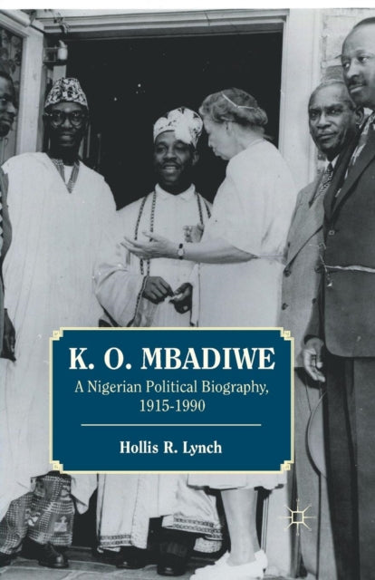 Book cover of: K. O. Mbadiwe. By: Hollis Ralph Lynch