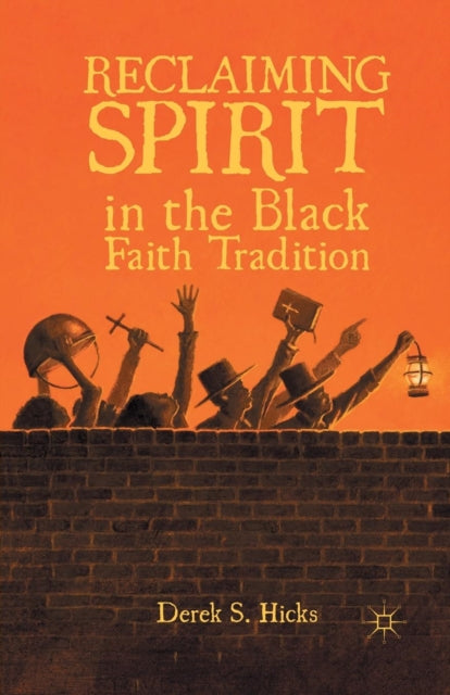 Book cover of: Reclaiming Spirit in the Black Faith Tradition. By: D. Hicks