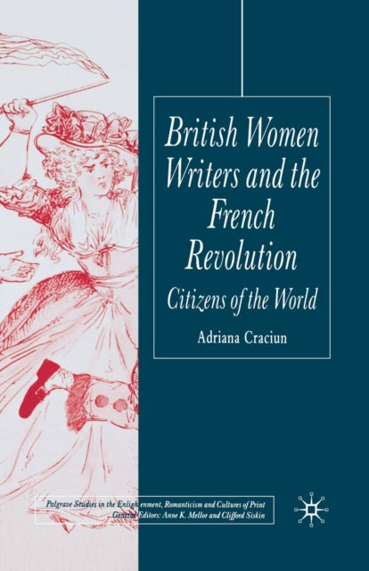 Book cover of: British Women Writers and the French Revolution. By: A. Craciun