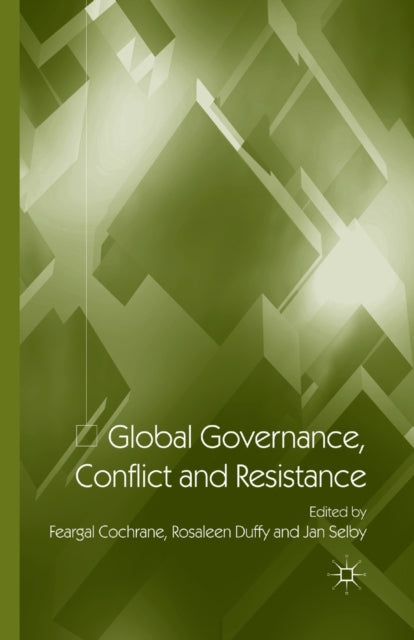 Book cover of: Global Governance, Conflict and Resistance. By: F. Cochrane