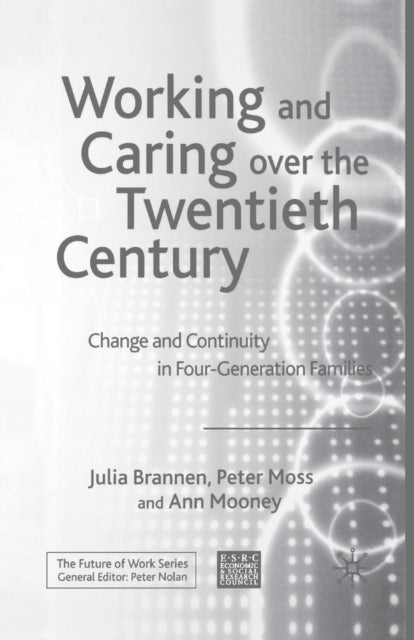 Working and Caring over the Twentieth Century