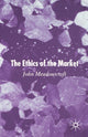 Book cover of: Ethics of the Market. By: J. Meadowcroft