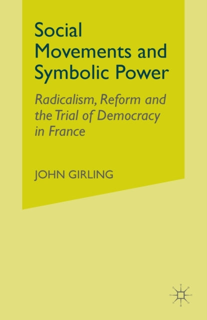 Book cover of: Social Movements and Symbolic Power. By: J. Girling