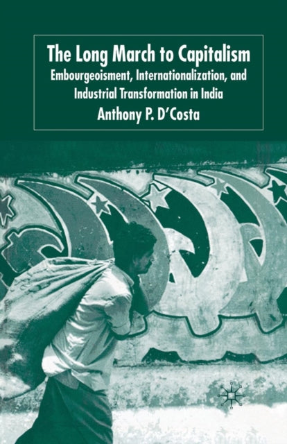 Book cover of: Long March to Capitalism. By: A. D'Costa