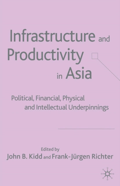 Infrastructure and Productivity in Asia