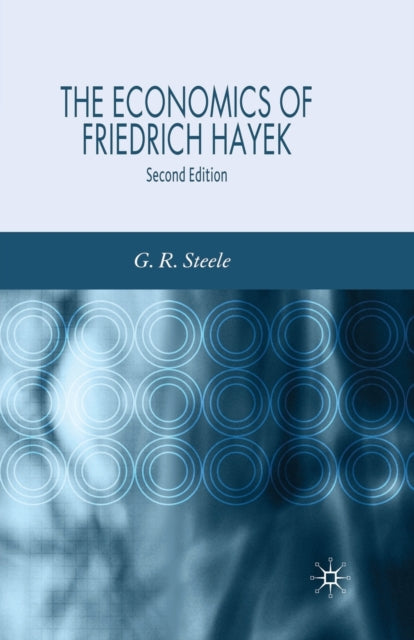 Book cover of: Economics of Friedrich Hayek. By: G. Steele