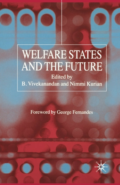 Book cover of: Welfare States and the Future. By: B. Vivekanandan