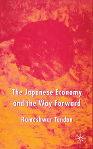 The Japanese Economy and the Way Forward