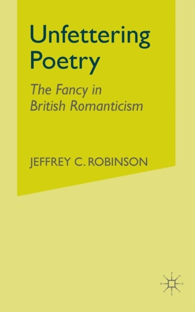 Book cover of: Unfettering Poetry. By: J. Robinson