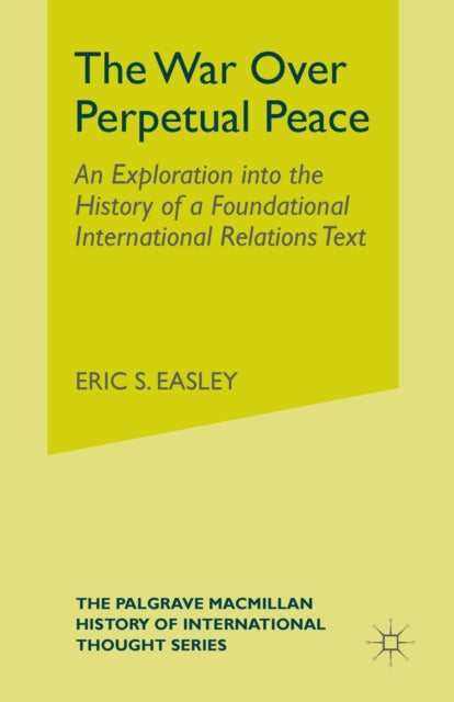 The War Over Perpetual Peace