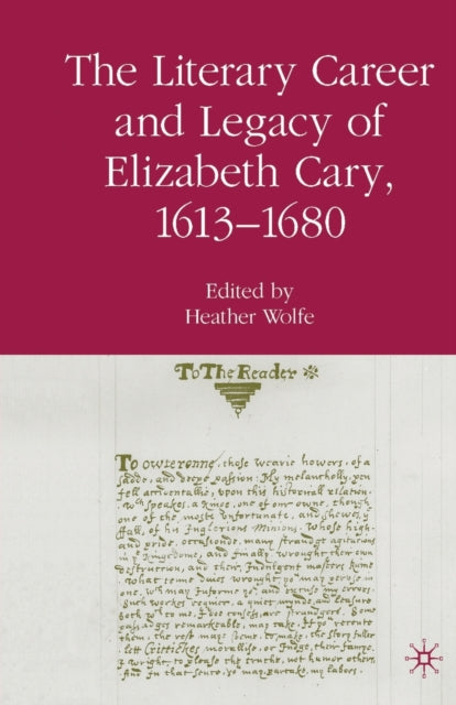 Book cover of: Literary Career and Legacy of Elizabeth Cary, 1613-1680. By: H. Wolfe
