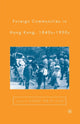 Book cover of: Foreign Communities in Hong Kong, 1840s–1950s. By: C. Chu