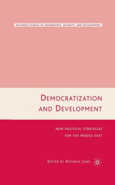 Book cover of: Democratization and Development. By: D. Jung