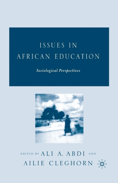 Book cover of: Issues in African Education. By: A. Abdi