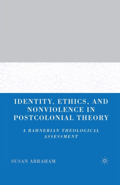 Identity, Ethics, and Nonviolence in Postcolonial Theory