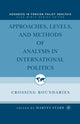 Book cover of: Approaches, Levels, and Methods of Analysis in International Politics. By: H. Starr